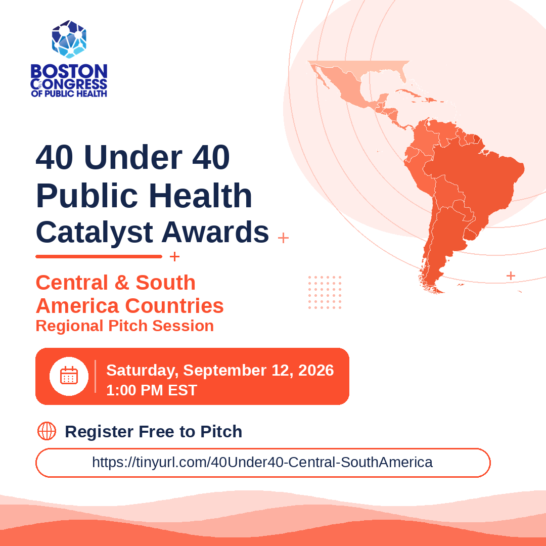40 Under 40 Public Health Catalyst Awards, Central and South American Countries Regional Pitch Session, Saturday September 12 2026 at 1:00 PM EST